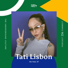 Tati Lisbon @ Podcast Connect #256 - São Paulo - SP