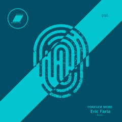 Forever More (Eric Faria Remix)_(exclusive bandcamp)