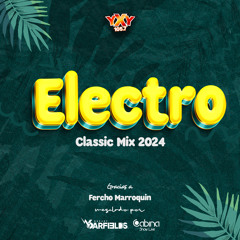 Electro Classic Mix 2024 DJ Garfields Ft Fercho Marroquin