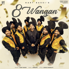 8 Wangan || Gary Bassi || New Punjabi Song 2023