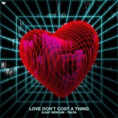 Ilkay Sencan x Talya - Love Don't Cost A Thing