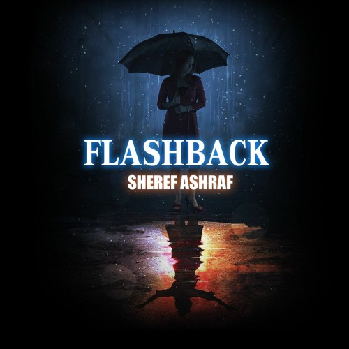 Sheref Ashraf - Flashback