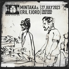 Mintaka & Eril Fjord on air Tilos Radio / Cratesoul Radio Show - July 2023