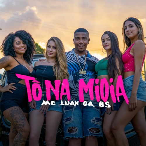 MC Luan da BS - Tô Na Mídia