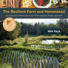 [PDF] The Resilient Farm and Homestead: An Innovative Permaculture and Whole