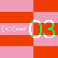 [DEEP]Search 03 (30 Sept 2023)