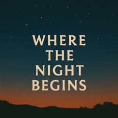Where the Night Begins – Melodic House Journey