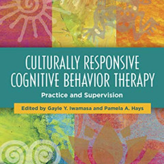download EBOOK 📒 Culturally Responsive Cognitive Behavior Therapy: Practice and Supe