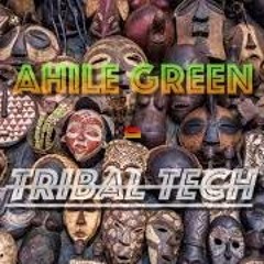 AhilE GreeN - Tribal Tech