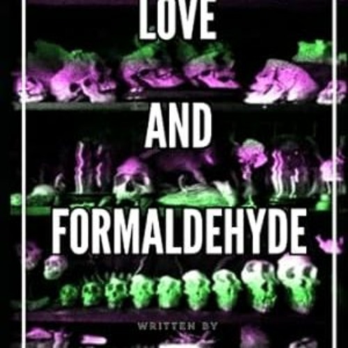 🍏read (PDF) Love and Formaldehyde 🍏