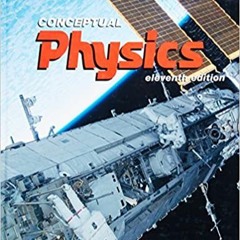P.D.F. ⚡️ DOWNLOAD Conceptual Physics (11th Edition) Complete Edition