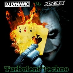 Turbulent Techno - Dynamic vs Dexx