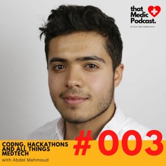 #003: Coding, Hackathons and all things Med-Tech 🚀  - Abdel Mahmoud