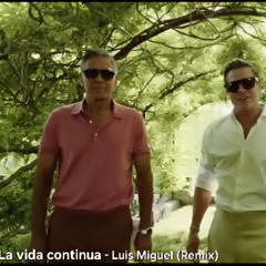 La vida continua - Luis Miguel Remix