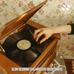 Slow Sessions 345 Mixed By Riccicomoto (SP) Extended Mix