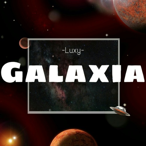 Luxy - Galaxia