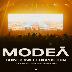 Modeā - SHINE X SWEET DISPOSITION (LIVE at Kearnage, The Telegraph Building)