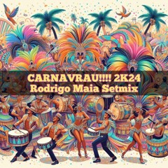 CARNAVRAU!!!! 2k24 Rodrigo Maia Setmix