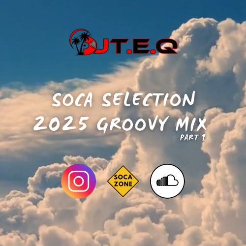 Soca Selection 2025 Groovy Mix Pt. 1
