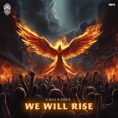 S - KILL & Doris - We Will Rise