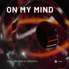 Timmo Hendriks & Lindequist - On My Mind