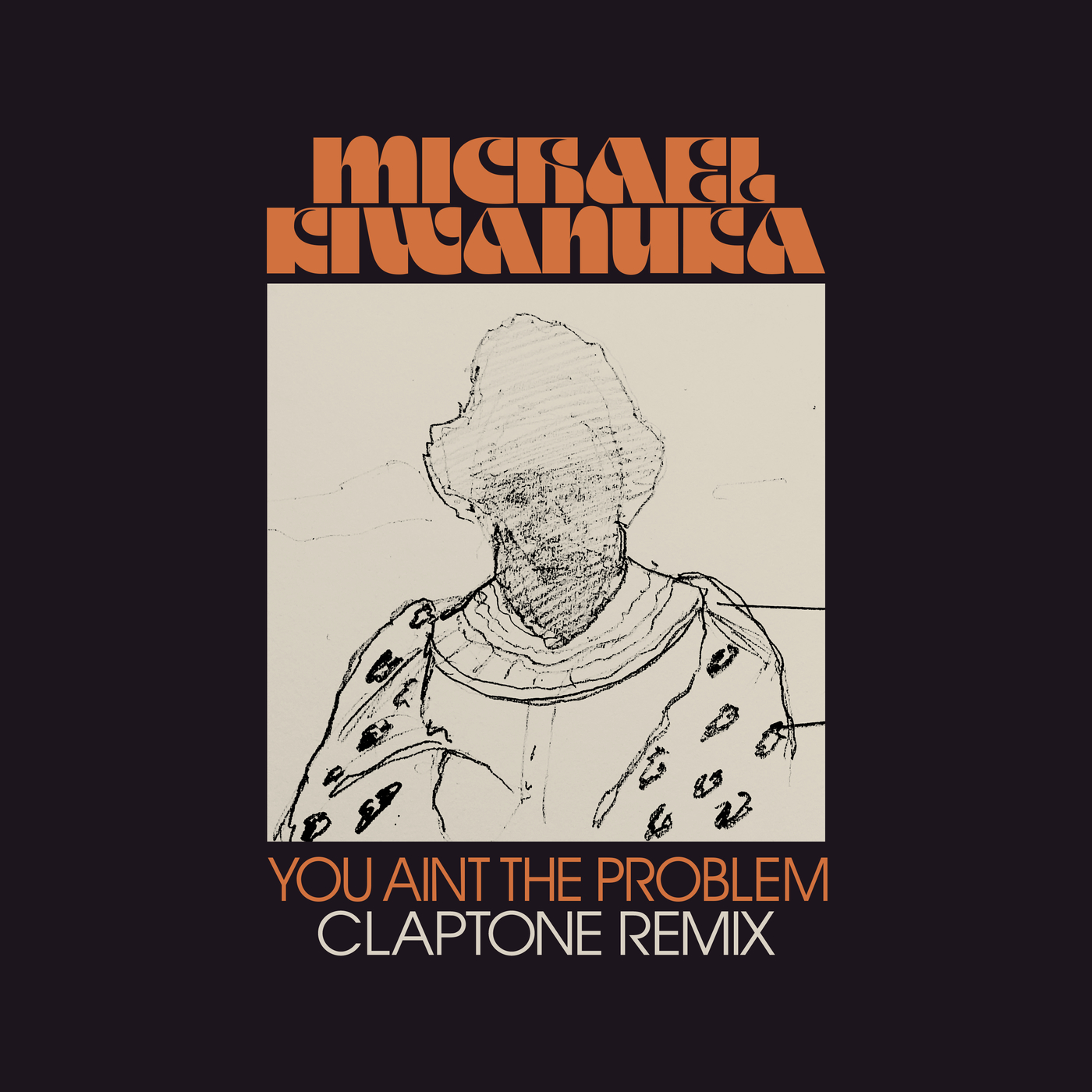 You Ain’t The Problem (Claptone Remix)