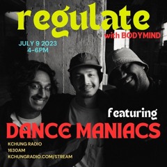 regulate w/ bodymind ft. dance maniacs & xqzme - 07.09.23
