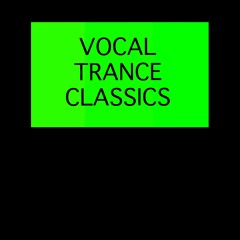 Vocal trance classics