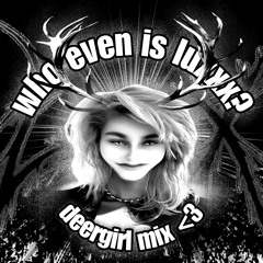 DEERGIRL MIX (FERAL PUNKZ 2 SET) 04.05.25