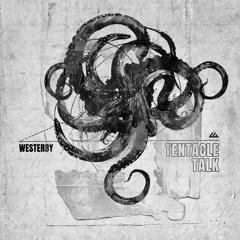 PREMIERE: Westerby - Tentacle Talk (Original Mix) [IbogaTech]