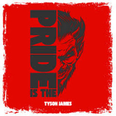 Pride Is The Devil - Tyson James