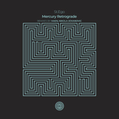 St.Ego - Mercury Retrograde (Nikola Jovanovic Remix)