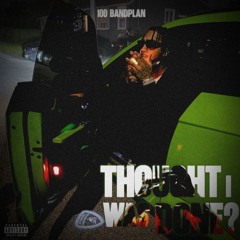 100BandPlan - Thought I Was Done
