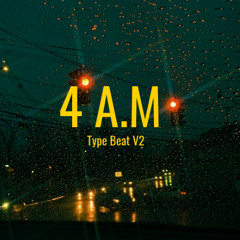 4 A.M Type Beat ┃V2