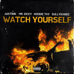 watch yourself cypher (feat. Mr. Dicey x Hoodie Tay x Sullybandz)