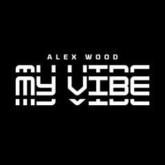My Vibe - Alex Wood