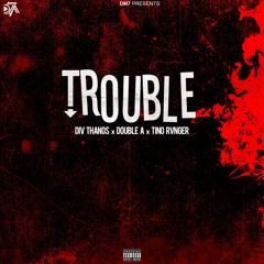DM7 Seven - Trouble [Prod by. Sky No Beat]