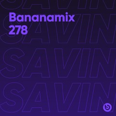 Savin - Bananamix #278