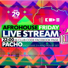 Pacho Afro House mix from Club CODE