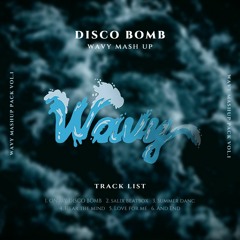 On My Disco Bomb (Wavy MASH)