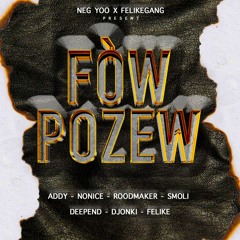 FO'W POZE'W - NEG YOO & FELIKEGANG