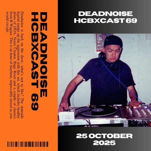 DEADNOISE - HCBXCAST 69