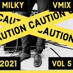 MILKY - VMIX 2021 - VOL 05