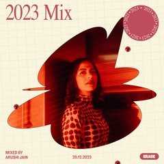 2023 Mix: Arushi Jain