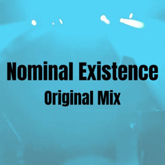 Nominal Existence (Original Mix)