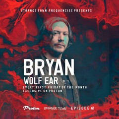 Strange Town Frequencies EP61 Bryan Wolf Ear Live at Electric Circuits Festival