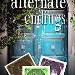 DOWNLOAD KINDLE 📙 Alternate Endings: A Short Story Anthology of Historical What Ifs