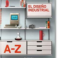 FREE EPUB 💘 El diseño industrial de la A a la Z by  Charlotte & Peter Fiell EBOOK EP