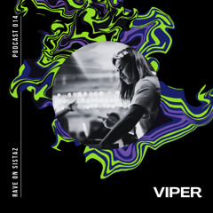 RAVE on sistaz podcast 014 - VIPER