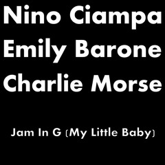 Jam In G (My Little Baby)[feat. Emily Barone & Charlie Morse]